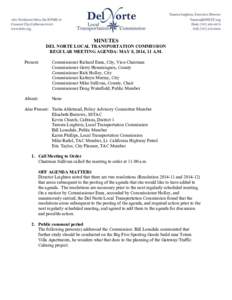 MINUTES DEL NORTE LOCAL TRANSPORTATION COMMISSION REGULAR MEETING AGENDA: MAY 8, 2014, 11 A.M. Present:  Commissioner Richard Enea, City, Vice-Chairman