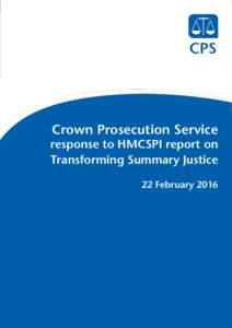 Crown Prosecution Service  response to HMCSPI report on Transforming Summary Justice 22 February 2016