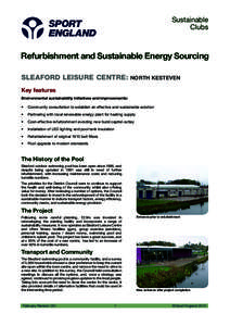 Sustainable Clubs Refurbishment and Sustainable Energy Sourcing SLEAFORD LEISURE CENTRE: NORTH KESTEVEN Key features