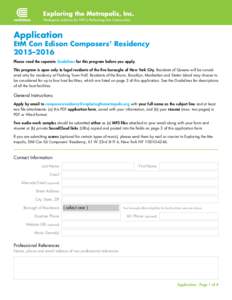 Application  EtM Con Edison Composers’ Residency 2015–2016 Please read the separate Guidelines for this program before you apply. This program is open only to legal residents of the five boroughs of New York City. Re