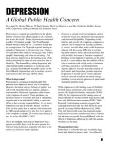 DEPRESSION  A Global Public Health Concern Developed by Marina Marcus, M. Taghi Yasamy, Mark van Ommeren, and Dan Chisholm, Shekhar Saxena WHO Department of Mental Health and Substance Abuse Depression is a significant c