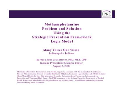 Methamphetamine Problem and Solution Using the Strategic Prevention Framework Logic Model Many Voices One Vision