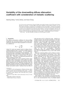 Variability of the downwelling diffuse attenuation coefficient with consideration of inelastic scattering Xiaobing Zheng, Tommy Dickey, and Grace Chang In situ time-series measurements of spectral diffuse downwelling irr