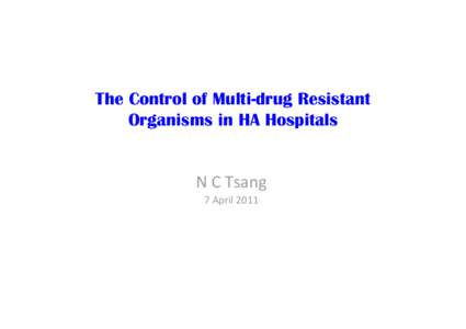 The Control of Multi-drug Resistant Organisms in HA Hospitals