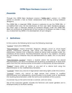 CERN Open Hardware Licence v1.2 Preamble Through this CERN Open Hardware Licence (
