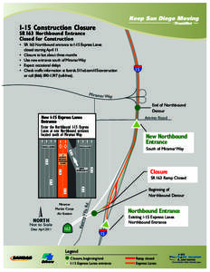 I-15 Construction Closure SR 163 Northbound Entrance Closed for Construction •	 S R 163 Northbound entrance to I-15 Express Lanes closed starting April 11