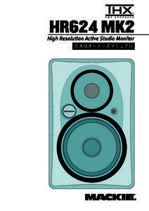HR624 MK2  High Resolution Active Studio Monitor 日本語オーナーズマニュアル  OWNER’S MANUAL