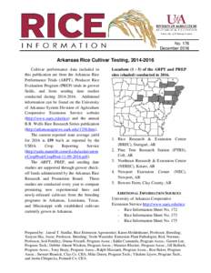 No. 176 December 2016 Arkansas Rice Cultivar Testing, Cultivar performance data included in this publication are from the Arkansas Rice
