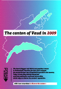 The canton of Vaud in[removed]The fourth-biggest and third most populous canton in Switzerland, Vaud has for four years enjoyed the second-fastest rate of population growth in the country. Today it hosts flourishing enterp