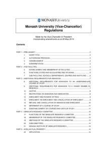 Monash University (Vice-Chancellor) Regulations Made by the Vice-Chancellor & President Incorporating amendments as at 28 May 2014 Contents