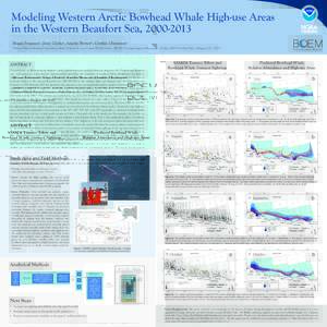 Modeling Western Arctic Bowhead Whale High-use Areas in the Western Beaufort Sea, Megan Ferguson¹, Janet Clarke², Amelia Brower¹, Cynthia Christman¹ ¹National Marine Mammal Laboratory, Alaska Fisheries Sci