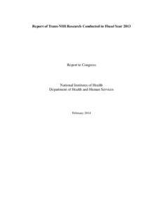 Report of Trans-NIH Research Conducted in Fiscal Year[removed]Report to Congress National Institutes of Health Department of Health and Human Services