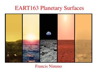 EART163 Planetary Surfaces  Francis Nimmo Last week – “Water” • Subsurface water – percolation, sapping