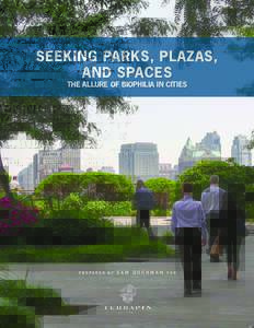SEEKING PARKS, PLAZAS, AND SPACES THE ALLURE OF BIOPHILIA IN CITIES PREPARED BY