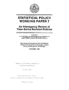 Statistical Policy Working Paper 7 - An Interagency Review of Time-Series Revision Policies
