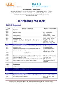 International Conference THE FUTURE OF HO CHI MINH CITY METROPOLITAN AREA International Convention & Exhibition Center, New Binh Duong City, Viet Nam September 24-25, 2015  CONFERENCE PROGRAM