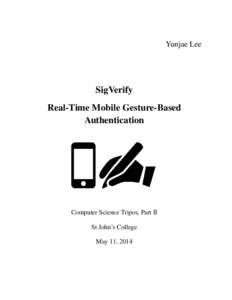 Yunjae Lee  SigVerify Real-Time Mobile Gesture-Based Authentication