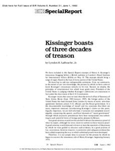 Click here for Full Issue of EIR Volume 9, Number 21, June 1, 1982  �TIillSpecialReport Kissinger boasts of three decades