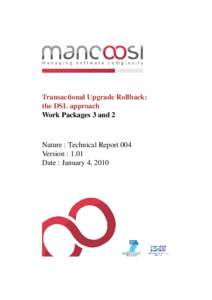 Transactional Upgrade Rollback: the DSL approach Work Packages 3 and 2 Nature : Technical Report 004 Version : 1.01