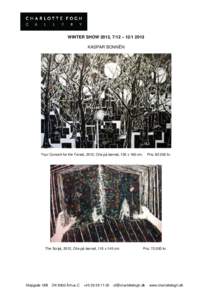 WINTER SHOW 2012, 7/12 – KASPAR BONNÈN Your Concert for the Forest, 2012, Olie på lærred, 130 x 180 cm.  The Script, 2012, Olie på lærred, 115 x 145 cm.