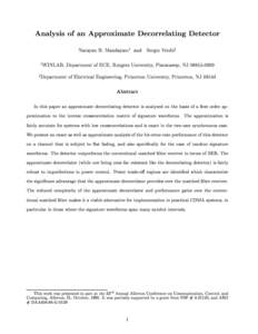 Analysis of an Approximate Decorrelating Detector Narayan B. Mandayamy and Sergio Verduz y WINLAB, Department of ECE, Rutgers University, Piscataway, NJ