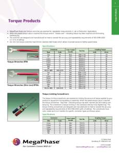 Torque Products  1 Torque Products •	 MegaPhase Break-over torque wrenches are essential for repeatable measurements in Lab or Production Applications.