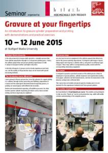 Seminar  organized by Gravure at your fingertips An introduction to gravure cylinder preparation and printing