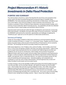 Delta  Flood  Risk  Management  Assessment  District  Feasibility  Study    Project Memorandum #1: Historic Investments in Delta Flood Protection PURPOSE	
  AND	
  SUMMARY	
   This  memorandum  is  the  fi