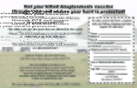 Get your killed Anaplasmosis vaccine through CCA and ensure your herd is protected! Ticks and flies are a problem at many times of the year. Don’t leave your cattle at risk! The older cows get, the more they are affect