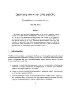Optimizing M AKWA on GPU and CPU Thomas Pornin, <> May 18, 2015 Abstract We present here optimized implementations of the M AKWA password hashing