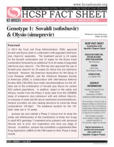Genotype 1:  Sovaldi (sofosbuvir)& Olysio (simeprevir)