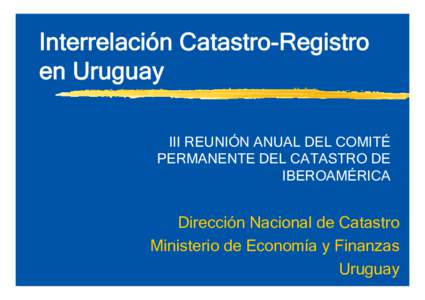 Microsoft PowerPoint - Sylvia Amado- Uruguay- catastro-registro 1.0 [Sólo lectura]