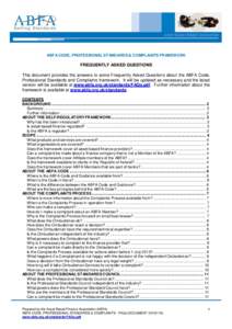 ABFA CODE, PROFESSIONAL STANDARDS & COMPLAINTS FRAMEWORK  FREQUENTLY ASKED QUESTIONS This document provides the answers to some Frequently Asked Questions about the ABFA Code, Professional Standards and Complaints framew