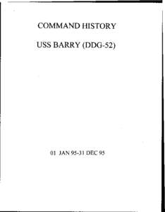 COMMAND HISTORY US S BARRY (DDG[removed]JAN[removed]DEC 95  ~