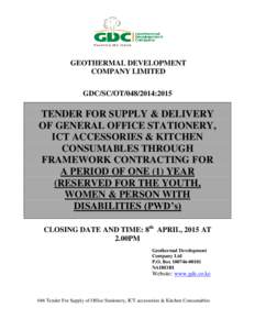 GEOTHERMAL DEVELOPMENT COMPANY LIMITED GDC/SC/OT:2015 TENDER FOR SUPPLY & DELIVERY OF GENERAL OFFICE STATIONERY,