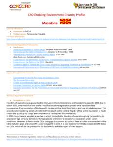 CSO Enabling Environment Country Profile Macedonia General Information  Population: 2,058,539  Political system: Parliamentary Republic For more information: