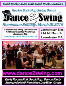 Real Rock n Roll with Real Rock n Rollers  Rockin Sock Hop Swing Dance Reminisce Sunday, March 29,2015 6:30pm Group Swing Dance Lesson
