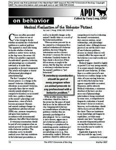 This article was first published in the March/April 2007 issue of The APDT Chronicle of the Dog. Copyright[removed]For more information visit www.apdt.com or call[removed]PET-DOGS. on behavior  Edited by Terry Long, CPDT