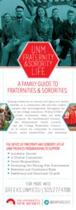 A FAMILY GUIDE TO FRATERNITIES & SORORITIES: Joining a fraternity or sorority will place your family member in a community that provides endless support and encouragement throughout his or her college experience. Within 