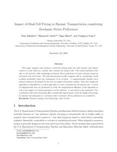 Impact of Dual-Toll Pricing in Hazmat Transportation considering Stochastic Driver Preferences Tolou Esfandeh∗a , Masoumeh Taslimi†b , Rajan Batta‡b , and Changhyun Kwon§c a  Optym, Gainesville, FL, USA