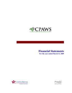 Financial Statements For the year ended March 31, 2009 Canadian Parks and Wilderness Society Financial Statements