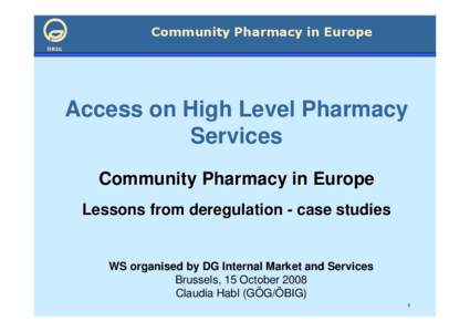 Community Pharmacy in Europe ÖBIG Access on High Level Pharmacy Services Community Pharmacy in Europe