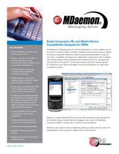 Email, Groupware, IM, and Mobile Device Compatibility Designed for SMBs Key Features s Supports BlackBerry push email and contact synchronization.