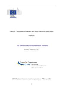 Scientific Committee on Emerging and Newly Identified Health Risks SCENIHR The Safety of PIP Silicone Breast Implants Version of 1st February 2012