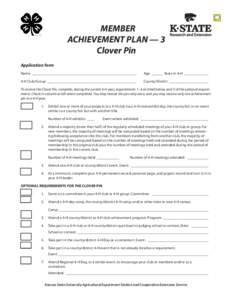MEMBER ACHIEVEMENT PLAN — 3 Clover Pin Application form Name ________________________________________________________ 	Age_______ Years in 4-H ______________ 4-H Club/Group _____________________________________________