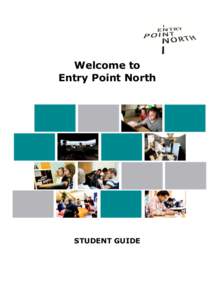 Welcome to Entry Point North STUDENT GUIDE  Version[removed]