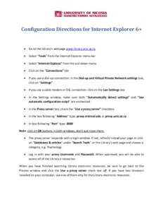 Configuration Directions for Internet Explorer 6+   Go to the Library’s webpage www.library.unic.ac.cy