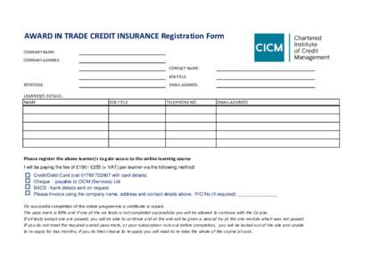 AWARD IN TRADE CREDIT INSURANCE Registration Form COMPANY NAME: COMPANY ADDRESS: CONTACT NAME: JOB TITLE: POSTCODE:
