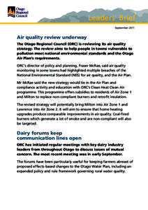Leaders’ Brief September 2011 Air quality review underway The Otago Regional Council (ORC) is reviewing its air quality strategy. The review aims to help people in towns vulnerable to