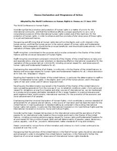 Vienna Declaration and Programme of Action Adopted by the World Conference on Human Rights in Vienna on 25 June 1993 The World Conference on Human Rights , Considering that the promotion and protection of human rights is